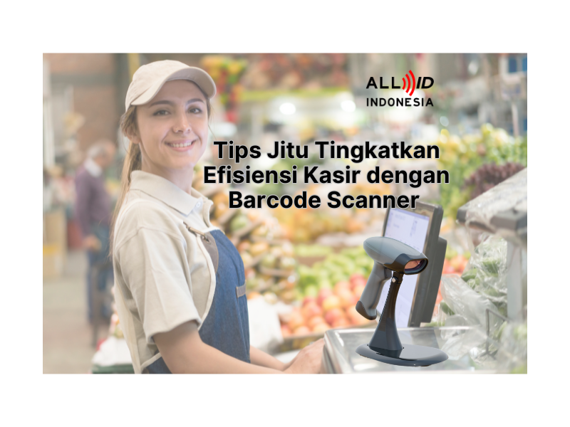 Tips Jitu Tingkatkan Efisiensi Kasir dengan Barcode Scanner