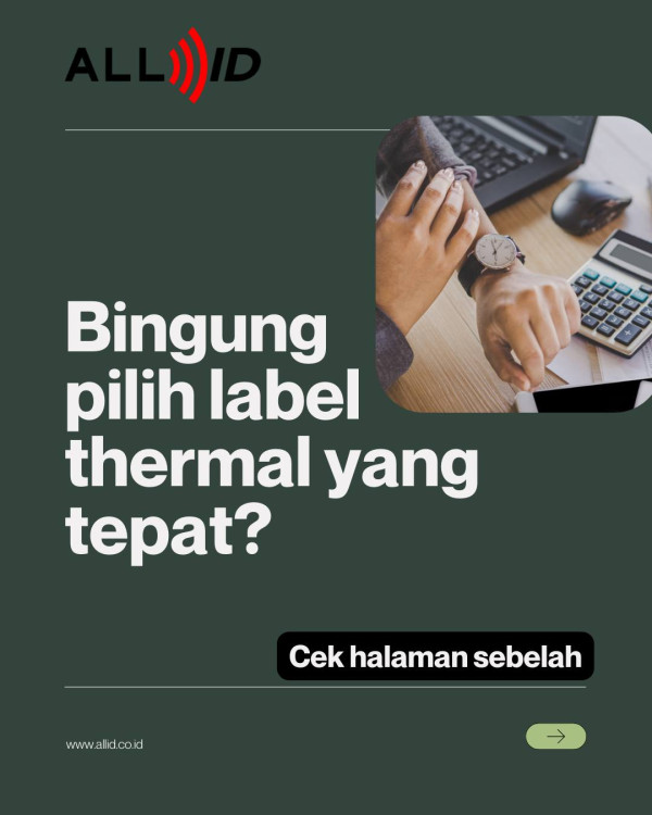 Pilih label thermal yang tepat buat printer kamu nggak perlu ribet lagi! Mulai dari jenis label seperti Direct Thermal atau Thermal Transfer, hingga memastikan bahan, ukuran, dan adhesive yang pas—semuanya penting buat hasil cetak yang maksimal. Jangan salah pilih, yuk temukan solusinya sekarang! ????Info lengkapnya ada di allid.co.id ????
Demo Gratis Area Jakarta | Hubungi Kami Sekarang!

www.allid.co.id
helloallid.co.id
0813-1775-9578

LabelThermal PrinterLabel AllID ThermalPrinting CetakLabel TipsLabel DirectThermal ThermalTransfer PrinterTips