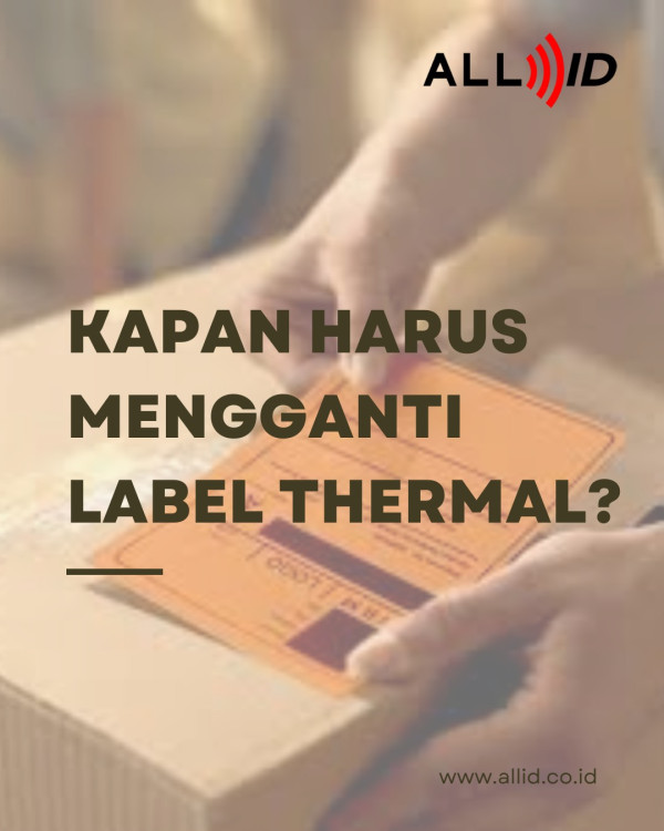 ???? Kapan Waktunya Ganti Thermal Label?
Jangan tunggu barcode sulit terbaca atau label rusak. Saat adhesive mulai lepas atau cetakan terlihat pudar, itu tanda untuk segera ganti label. Pastikan juga selalu sedia label cadangan agar operasional kamu tetap lancar tanpa hambatan.
Temukan thermal label berkualitas di allid.co.id! ????Demo Gratis Area Jakarta | Hubungi Kami Sekarang!

www.allid.co.id
helloallid.co.id
0813-1775-9578

ThermalLabel PrinterTips AllID CetakOptimal LabelPrinting